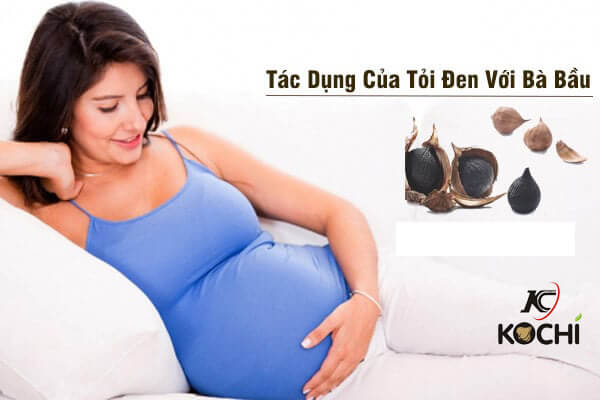 Tác dụng của tỏi đen với phụ nữ mang bầu 