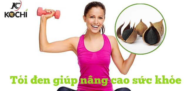 Thần dược tỏi đen giúp nâng cao sức khỏe