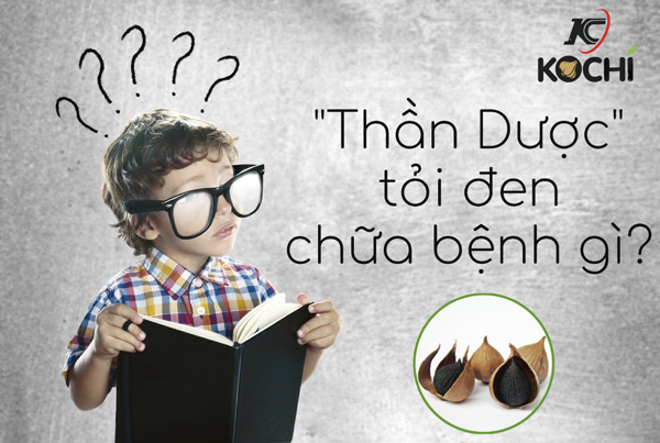 tỏi đen chữa bệnh gì