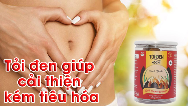 cải thiện hệ tiêu hóa bằng tỏi đen