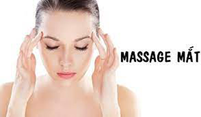 Massage mắt- giải pháp hữu hiệu trị cận thị tại nhà